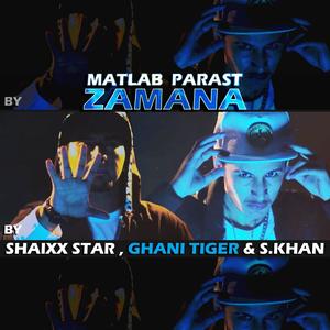 Matlab Parast Hai Zamana (feat. sheixx bajwa & sanvel khan) (Explicit)