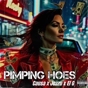 Pimping Hoes (feat. Jozzu & El G) (Explicit)