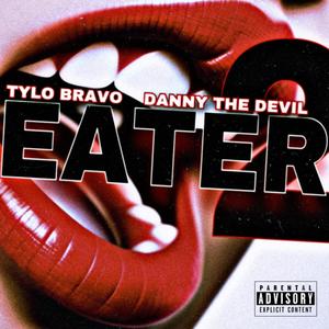 Eater 2 (feat. Danny the Devil) [Explicit]