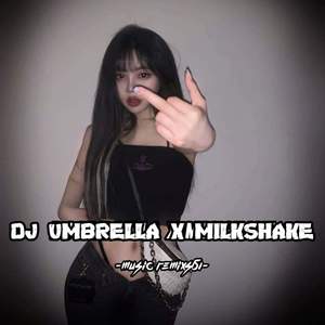DJ Umbrella X Milkshake - Inst