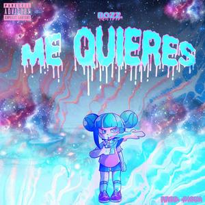 BOZZ - ME QUIERES (Explicit)