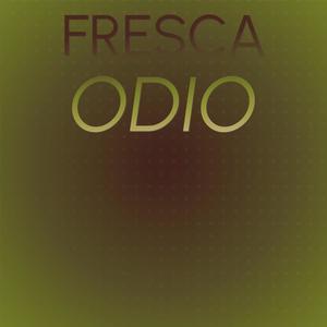 Fresca Odio