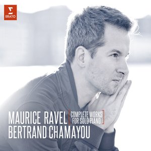 Ravel: Complete Works for Solo Piano (拉威尔：全集钢琴独奏)