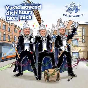Vastelaovend Dich Huurs Beej Mich(Vaegers Dreejspan 2020)