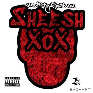 SHEESH XoX (Explicit)