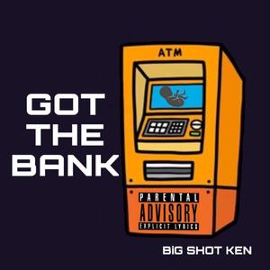 Got The Bank (Explicit)