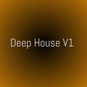 Deep House V1 (Vol 1)