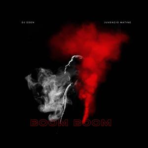 Boom Boom (feat. Juvencio Matine)