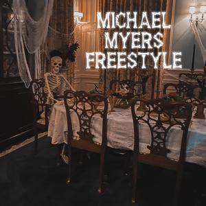 Michael Myers Freestyle (feat. 621 DINO, Rnt Lil Zay & Heaven Sent) (Explicit)