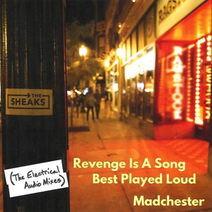 Revenge Is a Song Best Played Loud / Madchester (The Electrical Audio Mixes)