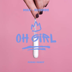 Oh Girl (Explicit)