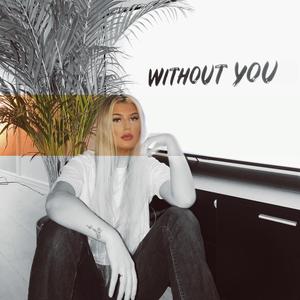 WITHOUT YOU