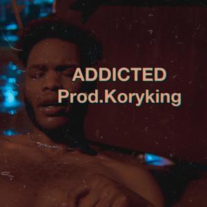 ADDICTED