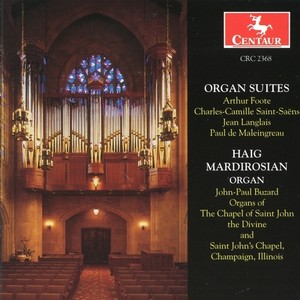 Organ Recital: Mardirosian, Haig - FOOTE, A. / SAINT-SAENS, C. / LANGLAIS, J. / MALENGREAU, P.