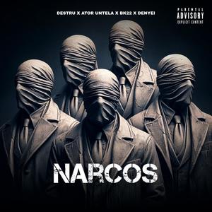 Narcos (feat. Ator Untela, Bk22 & Denyei) (Explicit)