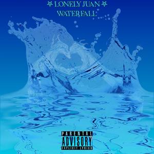 Waterfall (Valentines) [Freestyle] [Explicit]