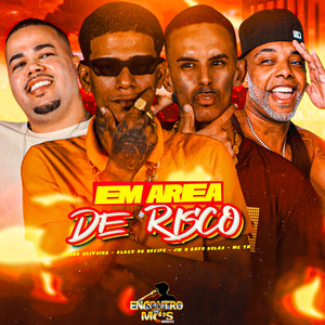 Em Area de Risco (Explicit)