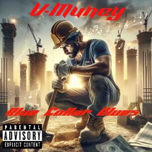Blue Collar Blues (Explicit)