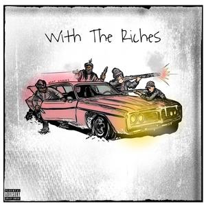 With the riches (feat. Xaysl3aze & Rico2x) (Explicit)