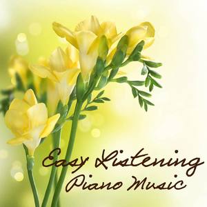 Easy Listening Piano Music: Easy Listening Piano Relax, Easy Listening Dinner Piano Music