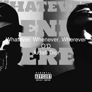 Whatever, Whenever, Wherever (Explicit)