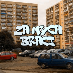 ZA MYCH BRACI (Explicit)