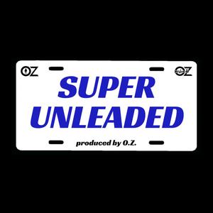 Super Unleaded (Explicit)