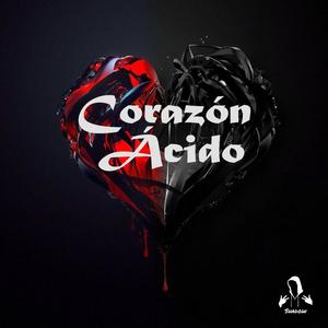 Corazón Ácido (Explicit)