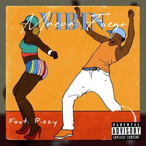 VIBIN (feat. Piszy) [Explicit]