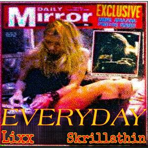 Everyday (feat. Skrillathin) [Explicit]