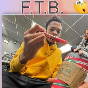 F.T.B(feat. Juany, Prodigy, GG$ & Lil Montie) (Explicit)