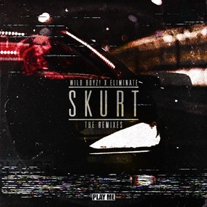 SKURT (A Boy & A Girl Remix）