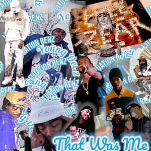 That Was Me (feat. Young Dellz) (Explicit)