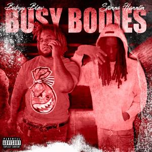 Busy Bodies (feat. Stunna Hannlin) [Explicit]