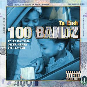 100 Bandz (feat. Lee Majikija, Oyena Sixaba & Step Father) [Explicit]