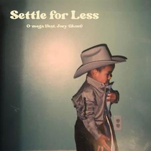 Settle For Less (feat. Joey Ghost) (Explicit)