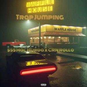 Trap Jumping (feat. CRN Rollo) (Explicit)