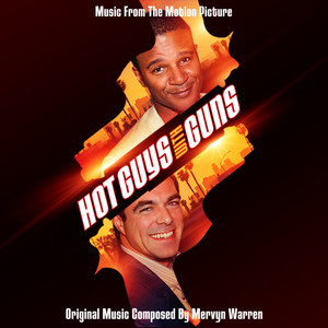 Hot Guys With Guns (Music from the Motion Picture)