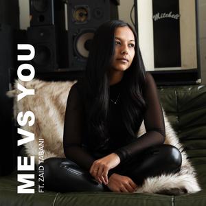 Me vs You (feat. Zaid Tabani) [Explicit]