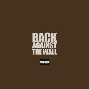 Back Against The Wall (Explicit)