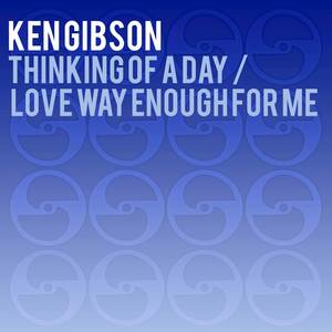 Thinking of a Day / Love Was Enough for Me