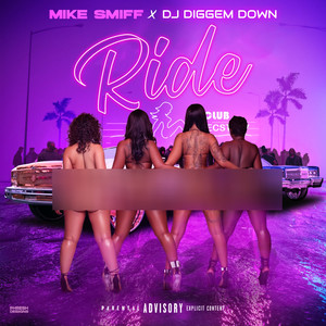 Ride (feat. DJ Diggem Down) [Explicit]