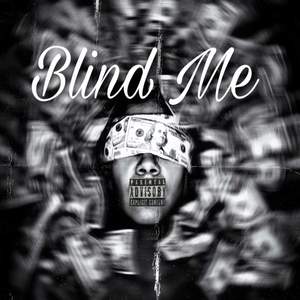 Blind Me (Explicit)