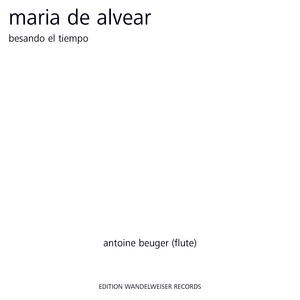 Maria de Alvear: Besando el tiempo