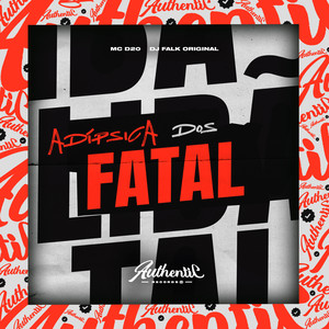 Adípsica Fatal (Explicit)