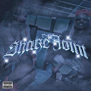 Shake Joint (Explicit)