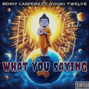 What You Saying (Explicit)