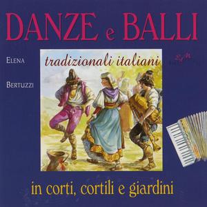 Danze e Balli tradizionali italiani in corti, cortili e giardini (feat. Gianni Sabbioni, Marco Pasetto, Enrico Breanza, Michele Pachera & Massimiliano Zambelli)