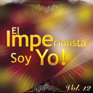 El Imperialista Soy Yo, Vol. 12 (En Vivo)