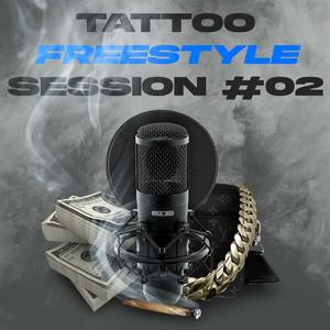 TATTOO FREESTYLE SESSION #2 (feat. Lewsilla) [Explicit]